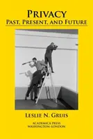 Magánélet: Múlt, jelen és jövő - Privacy: Past, Present, and Future
