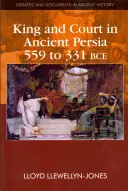 Király és udvar az ókori Perzsiában i. e. 559 és 331 között - King and Court in Ancient Persia 559 to 331 Bce