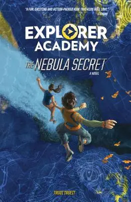 Explorer Academy: The Nebula Secret (1. könyv) - Explorer Academy: The Nebula Secret (Book 1)