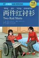 Két vörös ing - Chinese Breeze Graded Reader, 4. szint: 1100 szó szint - Two Red Shirts - Chinese Breeze Graded Reader, Level 4: 1100 Word Level