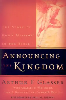 A királyság bejelentése: Isten küldetésének története a Bibliában - Announcing the Kingdom: The Story of God's Mission in the Bible