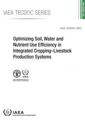 A talaj-, víz- és tápanyagfelhasználás hatékonyságának optimalizálása integrált növénytermesztési-állattenyésztési rendszerekben - Optimizing Soil, Water and Nutrient Use Efficiency in Integrated Cropping-Livestock Production Systems