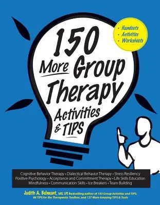 Még 150 csoportterápiás tevékenység és tipp - 150 More Group Therapy Activities & Tips