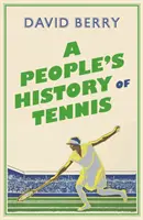 A tenisz népi története - A People's History of Tennis