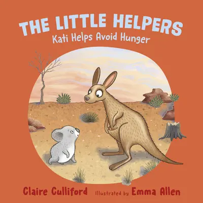 Kis segítők: Kati segít elkerülni az éhezést - (klímatudatos gyerekkönyv) - Little Helpers: Kati Helps Avoid Hunger - (a climate-conscious children's book)