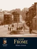 Frome - fényképes emlékek - Frome - Photographic Memories