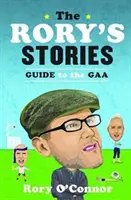 A Rory történetei Útmutató a Gaa-hoz - The Rory's Stories Guide to the Gaa