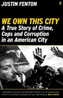 We Own This City - Skutečný příběh o zločinu, policistech a korupci v americkém městě - We Own This City - A True Story of Crime, Cops and Corruption in an American City