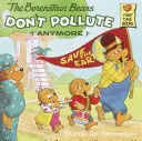 A Berenstain-macik nem szennyeznek (többé) - The Berenstain Bears Don't Pollute (Anymore)