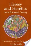 Eretnekség és eretnekek a tizenharmadik században: A szöveges ábrázolások - Heresy and Heretics in the Thirteenth Century: The Textual Representations