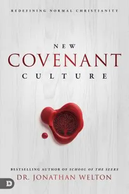 Az új szövetség kultúrája: A normális kereszténység újradefiniálása - New Covenant Culture: Redefining Normal Christianity