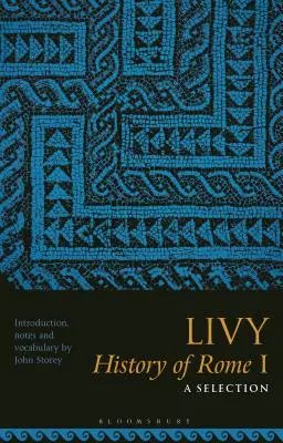 Livius, Róma története I: Válogatás - Livy, History of Rome I: A Selection