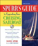 Spurr útmutatója a cirkáló vitorlás korszerűsítéséhez - Spurr's Guide to Upgrading Your Cruising Sailboat