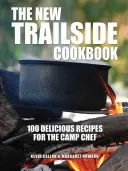 The New Trailside Cookbook: 100 finom recept a tábori szakácsnak - The New Trailside Cookbook: 100 Delicious Recipes for the Camp Chef