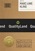 Qualityland - Látogasson el holnap, ma! - Qualityland - Visit Tomorrow, Today!