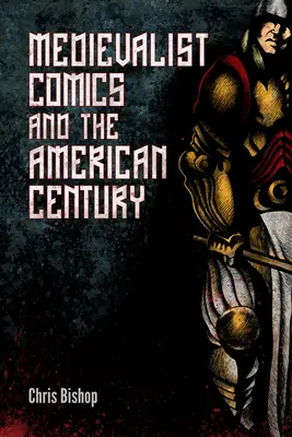 A középkori képregény és az amerikai század - Medievalist Comics and the American Century