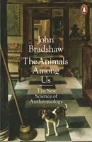 Állatok köztünk - Az antrozoológia új tudománya - Animals Among Us - The New Science of Anthrozoology