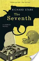 A hetedik: Egy Parker-regény - The Seventh: A Parker Novel