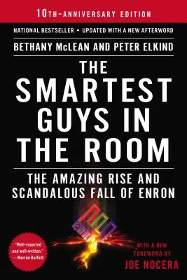 A legokosabb fickók a szobában: Az Enron elképesztő felemelkedése és botrányos bukása - The Smartest Guys in the Room: The Amazing Rise and Scandalous Fall of Enron