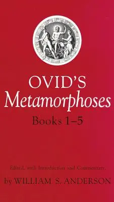 Ovidius Metamorfózisok, 1-5. könyvek - Ovid's Metamorphoses, Books 1-5