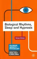 Biológiai ritmusok, alvás és hipnózis - Biological Rhythms, Sleep and Hypnosis