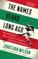 Régen hallott nevek - Az év futballkönyve díjra jelölték, Sports Book Awards - Names Heard Long Ago - Shortlisted for Football Book of the Year, Sports Book Awards