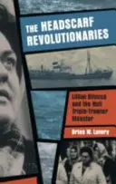 Fejkendős forradalmárok: Lillian Bilocca és a Hull Triple-Trawler katasztrófája - Headscarf Revolutionaries: Lillian Bilocca and the Hull Triple-Trawler Disaster