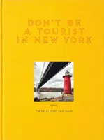 Ne legyél turista New Yorkban: The Messy Nessy Chic Guide - Don't Be a Tourist in New York: The Messy Nessy Chic Guide
