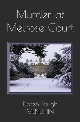 Murder at Melrose Court: Egy 1920-as évekbeli vidéki házas karácsonyi gyilkosság - Murder at Melrose Court: A 1920s Country House Christmas Murder