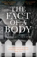 Egy holttest ténye - Két bűntény, egy erős igaz történet - Fact of a Body - Two Crimes, One Powerful True Story