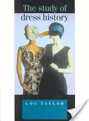 Az öltözködéstörténet tanulmányozása - The study of dress history