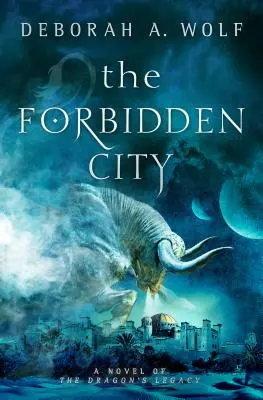 A tiltott város (A sárkány öröksége 2. könyv) - The Forbidden City (the Dragon's Legacy Book 2)