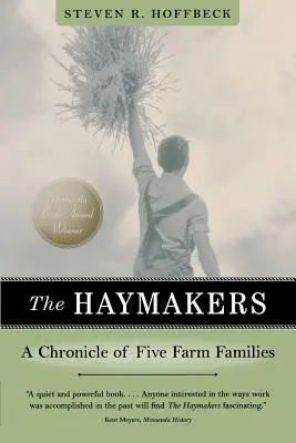 The Haymakers: Öt farmercsalád krónikája - The Haymakers: A Chronicle of Five Farm Families