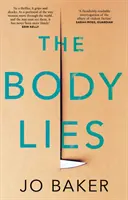 Body Lies - 'Egy lendületes #Metoo thriller' GUARDIAN - Body Lies - 'A propulsive #Metoo thriller' GUARDIAN