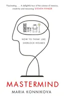 Mastermind - Hogyan gondolkodjunk úgy, mint Sherlock Holmes? - Mastermind - How to Think Like Sherlock Holmes