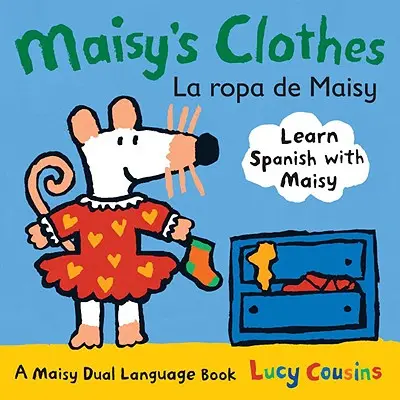 Maisy ruhái La Ropa de Maisy: Maisy: A Maisy Dual Language Book - Maisy's Clothes La Ropa de Maisy: A Maisy Dual Language Book