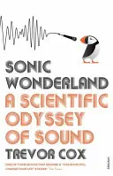 Sonic Wonderland - A hang tudományos odüsszeiája - Sonic Wonderland - A Scientific Odyssey of Sound