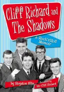 Cliff Richard és az árnyak - Egy rock & roll emlékirat - Cliff Richard and the Shadows - A Rock & Roll Memoir