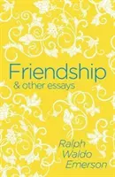 Barátság és más esszék - Friendship & Other Essays