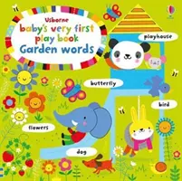 A baba legelső játékkönyve Kerti szavak - Baby's Very First Playbook Garden Words