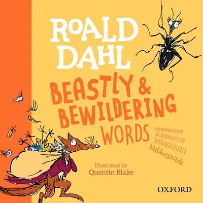 Roald Dahl szörnyű és zavarba ejtő szavai - Roald Dahl's Beastly and Bewildering Words