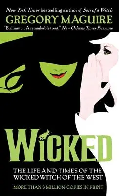 Wicked: A nyugat gonosz boszorkányának élete és története - Wicked: The Life and Times of the Wicked Witch of the West