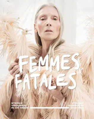 Femmes Fatales - Erős nők a divatban - Femmes Fatales - Strong Women in Fashion