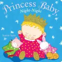 Hercegnő baba, éjjel-éjjel - Princess Baby, Night-Night