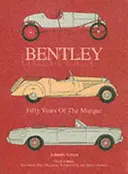 Bentley, 1: A márki ötven éve - Bentley, 1: Fifty Years of the Marque