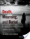 Halál, gyász és temetés: A Cross-Cultural Reader - Death, Mourning, and Burial: A Cross-Cultural Reader