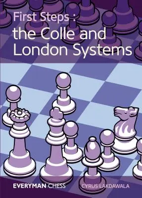 Első lépések: Colle és London rendszerek - First Steps: The Colle and London Systems