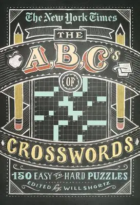 The New York Times ABCs of Crosswords: 200 könnyű és nehéz rejtvény - The New York Times ABCs of Crosswords: 200 Easy to Hard Puzzles