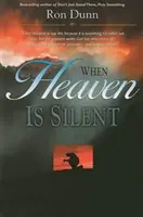 Amikor a menny hallgat: Bízni Istenben, amikor az élet fáj - When Heaven Is Silent: Trusting God When Life Hurts
