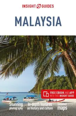 Insight Guides Malajzia (útikönyv ingyenes ebookkal) - Insight Guides Malaysia (Travel Guide with Free Ebook)